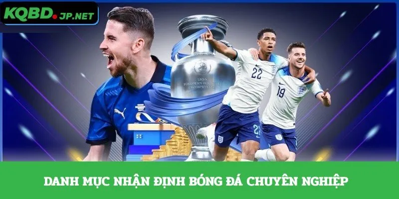 Danh mục nhận định bóng đá chuyên nghiệp
