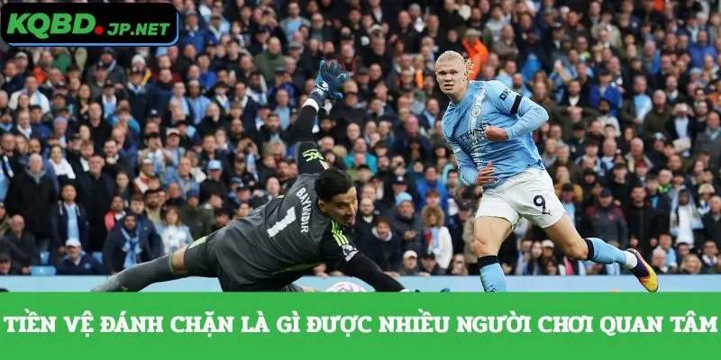 Tiền vệ đánh chặn là gì được nhiều người chơi quan tâm